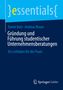 Andreas Braun: Gründung und Führung studentischer Unternehmensberatungen, Buch