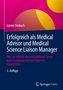 Günter Umbach: Erfolgreich als Medical Advisor und Medical Science Liaison Manager, Buch