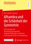 Nicole Weber-Krpoun: Alhambra und die Schönheit der Symmetrie, Buch