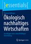 Thomas Göllinger: Ökologisch nachhaltiges Wirtschaften, Buch