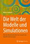 Werner Roddeck: Die Welt der Modelle und Simulationen, Buch