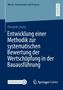 Hendrik Jonitz: Entwicklung einer Methodik zur systematischen Bewertung der Wertschöpfung in der Bauausführung, Buch