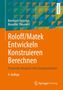 Bernhard Fleischer: Roloff/Matek Entwickeln Konstruieren Berechnen, Buch