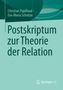 Christian Papilloud: Postskriptum zur Theorie der Relation, Buch, Buch