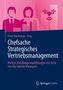 Chefsache Strategisches Vertriebsmanagement, Buch, Buch