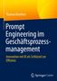 Thomas Keuthen: Prompt Engineering im Geschäftsprozessmanagement, Buch, Buch