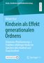 Miriam Kost: Kindsein als Effekt generationalen Ordnens, Buch, Buch