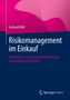 Gerhard Heß: Risikomanagement im Einkauf, Buch