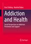 Titel: Addiction and Health. Autoren: Knut Tielking, Manfred Rabes. Thema: Suchtprävention und -unterstützung. Logo: Springer., Buch