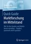 Titel und Autoren: "Quick Guide Marktforschung im Mittelstand" von Wibke Heidig und Thomas Dobbelstein. Logo von Springer Gabler.