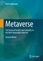 "Metaverse: The fusion of reality and virtuality in the Next Generation Internet, Second Edition" von Peter Hoffmann, Springer.