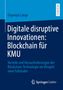 Evgeniya Lange: Digitale disruptive Innovationen: Blockchain für KMU, Buch