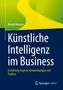 Titel: "Künstliche Intelligenz im Business". Autor: Bernd Heesen. Farbverlauf in Blau und Grün mit Springer Gabler Logo., Buch