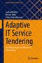 Titel: "Adaptive IT Service Tendering". Autoren: Gerhard Köhler, Werner Roth, Achim Schmidtmann. Springer-Logo., Buch