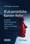 Rolf Rüdiger Cichowski: KI als persönlicher Karriere-Helfer, Buch