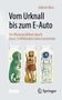 "Vom Urknall bis zum E-Auto" und "Ein Museumsführer durch (fast) 14 Milliarden Jahre Geschichte" über drei Röhren: Dinosaurier, Höhlenmensch, Astronaut., Buch