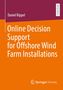 Daniel Rippel: Online Decision Support for Offshore Wind Farm Installations, Buch