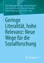"Geringe Literalität, hohe Relevanz: Neue Wege für die Sozialforschung." Namen von Herausgebern, Springer VS Logo., Buch