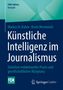 Markus H. Dahm: Künstliche Intelligenz im Journalismus, Buch