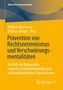 Titel: „Prävention von Rechtsextremismus und Verschwörungsmentalitäten“. Herausgeber: Andreas Beelmann, Thomas Görgen., Buch