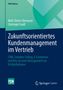 Titel: Zukunftsorientiertes Kundenmanagement im Vertrieb. Autoren: Wolf-Dieter Hiemeyer, Christoph Seidl. FOM-Edition., Buch