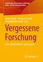 "Vergessene Forschung: Eine mediävistische Spurensuche. Autoren: Simon Groth, Stephan Freund, Christoph Mielzarek." Verlagslogo unten., Buch