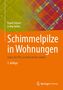 "Schimmelpilze in Wohnungen: wenn der Pilz zur Untermiete wohnt, 3. Auflage." Autoren: Frank Frössel, Erwin Heller., Buch