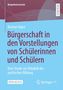 Ein wissenschaftliches Buchcover mit dem Titel "Bürgerschaft in den Vorstellungen von Schülerinnen und Schülern"., Buch