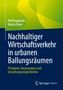 Titel: „Nachhaltiger Wirtschaftsverkehr in urbanen Ballungsräumen“ von Ralf Bogdanski und Marius Bayer., Buch