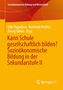 "Kann Schule gesellschaftlich bilden? Sozioökonomische Bildung in der Sekundarstufe II." Gelbes Cover mit Springer VS Logo., Buch