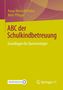 Titel: "ABC der Schulkinderbetreuung". Untertitel: "Grundlagen für Quereinsteiger". Autoren: Anna-Maria Wistuba, Niels Pflüger.