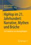 "Michael Rappe, Thomas Wilke Hrsg. HipHop im 21. Jahrhundert: Narrative, Mythen und Brüche. Zur Produktion von Mannigfaltigkeit.", Buch