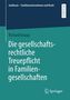 Richard Knaup: Die gesellschaftsrechtliche Treuepflicht in Familiengesellschaften, Buch