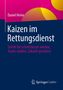 "Kaizen im Rettungsdienst: Schritt für Schritt besser werden, Teams stärken, Zukunft gestalten" von Daniel Heine. Springer Gabler Logo., Buch