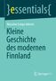 {essentials}, Massimo Longo Adorno, Kleine Geschichte des modernen Finnland; Springer VS Logo unten., Buch
