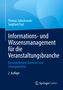 Titel: "Informations- und Wissensmanagement für die Veranstaltungsbranche". Autoren: Thomas Sakschewski, Siegfried Paul. Verlag: Springer Gabler., Buch