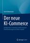 Text: "Gerrit Heinemann, Der neue KI-Commerce: Intelligenter E-Commerce und KI-basierte Plattformlösungen im Online-Handel." Unten ein Verlagslogo.
