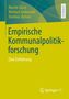 „Empirische Kommunalpolitikforschung: Eine Einführung“ von Martin Gross, Michael Jankowski, Dominic Nyhuis, Lehrbuch., Buch