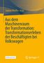 Titel: "Aus dem Maschinenraum der Transformation: Transformationserleben der Beschäftigten bei Volkswagen" von Sabine Pfeiffer et al. Grauer Hintergrund mit gelben Akzenten. "Open Access" und Springer VS Logo unten., Buch