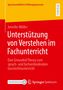 Buchtitel: "Unterstützung von Verstehen im Fachunterricht" von Jennifer Müller. Springer Spektrum Logo., Buch