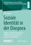 Titel: "Soziale Identität in der Diaspora" von Aria Anwar. Thema: Afghanische Diaspora, Religion, Diskriminierung., Buch