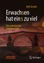 Text: "Rolf Arnold", "Erwachsen hat ein s zu viel", "Ein systemischer Selbstversuch", "SACHBUCH", "Springer". Illustration: Brücke.