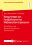 Joyce Theresa Peters-Dasdemir: Kompetenzen der Fortbildenden von Mathematiklehrpersonen, Buch, Buch
