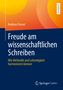 Buchtitel: Freude am wissenschaftlichen Schreiben. Autor: Andreas Forner. Verlag: Springer Gabler. Farben: Orange, Blau., Buch