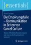 Titel: "Die Empörungsfalle – Kommunikation in Zeiten von Cancel Culture". Autor: Daniel Caroppo. Logo: Springer Gabler., Buch