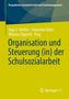 Titel: "Organisation und Steuerung (in) der Schulsozialarbeit". Oben: Autoren, unten rechts: Springer VS Logo., Buch
