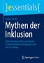 "essentials", Rainer Durth, "Mythen der Inklusion". Logo: Weißer Springer auf blauem Hintergrund, Springer Gabler., Buch