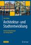 „Gert Kähler: Architektur- und Stadtentwicklung. Kritische Bemerkungen aus vierzig Jahren. Springer.“ Mosaik aus Gebäudefotos., Buch