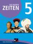 Markus Benzinger: Das waren Zeiten 5 Schülerband Neue Ausgabe Baden-Württemberg, Buch