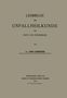 Adolf Silberstein: Lehrbuch der Unfallheilkunde für Ärzte und Studierende, Buch